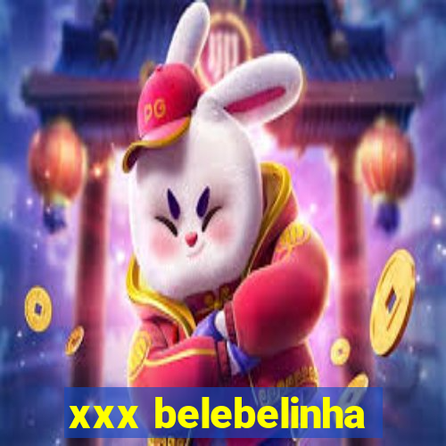 xxx belebelinha